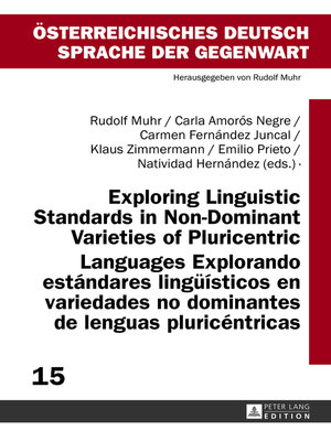 cover image of Exploring Linguistic Standards in Non-Dominant Varieties of Pluricentric Languages- Explorando estándares lingüísticos en variedades no dominantes de lenguas pluricéntricas